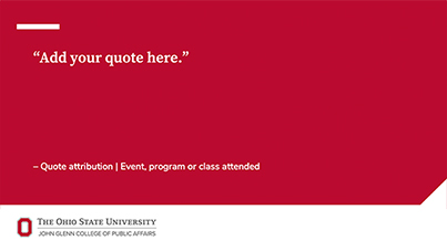 The words "“Add your quote here," and "Quote attribution, event, program or class attended" in a scarlet box above a white box with the Glenn College logo.